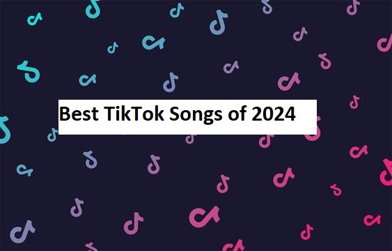 Best TikTok songs of 2024