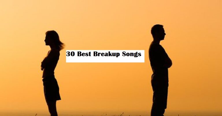 30 Best Breakup Songs You Ought to Hear!